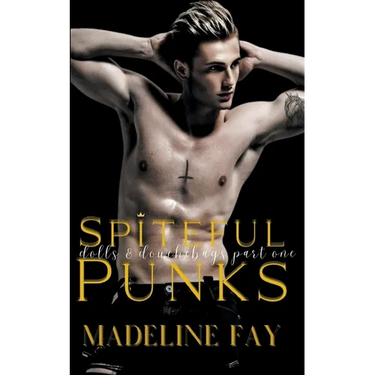 Spiteful Punks (Dolls and Douchebags Part One)