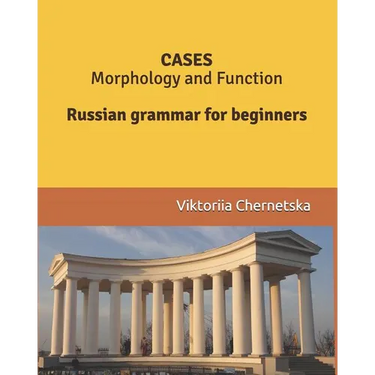 CASES Morphology and Function: Russian grammar for beginners