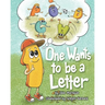 One Wants to Be a Letter