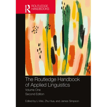 The Routledge Handbook of Applied Linguistics: Volume One