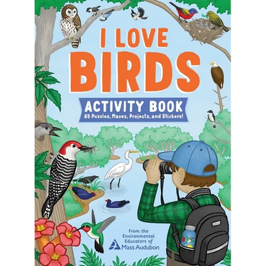 I Love Birds Activity Book: 65 Puzzles, Mazes, Projects, and Stickers!