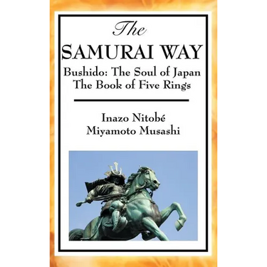 The Samurai Way, Bushido: The Soul of Japan and the Book of Five Rings