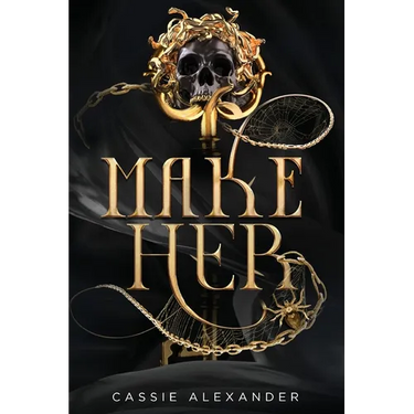 Make Her: A Dark Beauty and the Beast Fantasy Romance