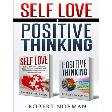 Positive Thinking, Self Love: 2 in 1 Book! 60 Days of Self Development to learn Self Acceptance and Happiness