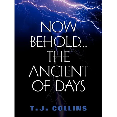 Now Behold...The Ancient of Days