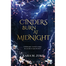 Cinders Burn at Midnight
