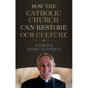 How the Catholic Church Can Restore Our Culture