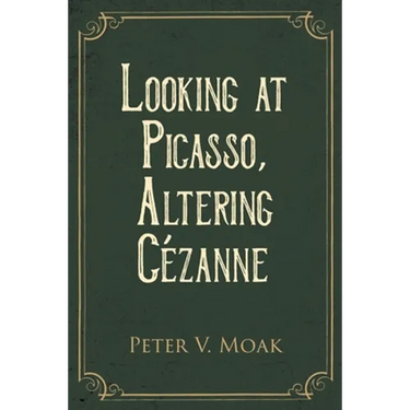 Looking At Picasso, Altering Cézanne