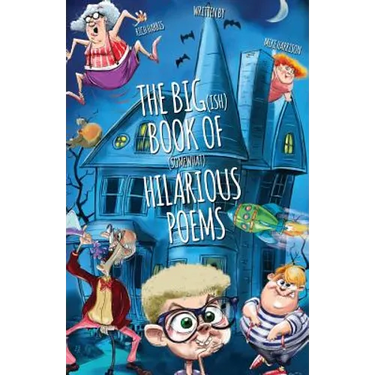 The Big(ish) Book of (somewhat) Hilarious Poems