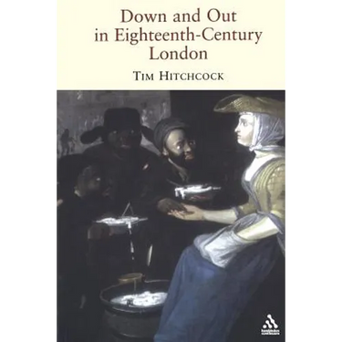 Down and Out in Eighteenth-Century London