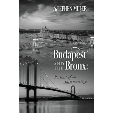 Budapest and the Bronx: Portrait of an Intermarriage