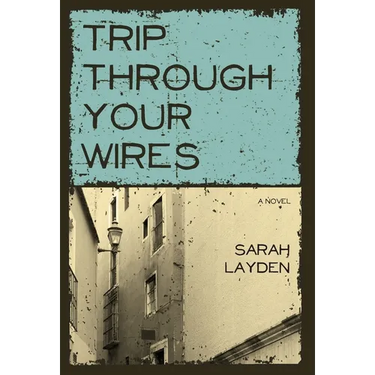 Trip Through Your Wires