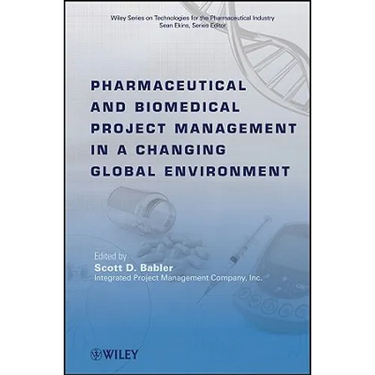 Pharmaceutical and Biomedical Project Management in a Changing Global Environment