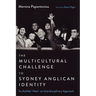 The Multicultural Challenge to Sydney Anglican Identity: Its Achilles' Heel--An Interdisciplinary Approach
