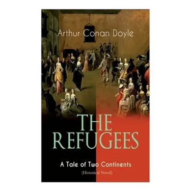 The Refugees - A Tale of Two Continents (Historical Novel): Historical Novel set in Europe and America