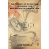 The Theory of Evolution is a Result of Erroneous Extrapolation