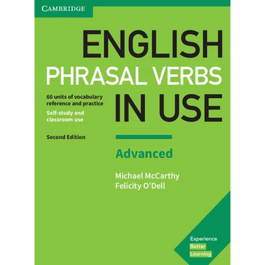English Phrasal Verbs in Use Advanced Book with Answers: Vocabulary Reference and Practice