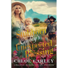 The Stubborn Cowboy's Unexpected Blessing: A Christian Historical Romance Book