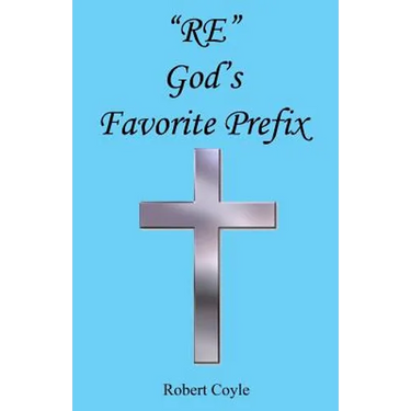 Re - God's Favorite Prefix