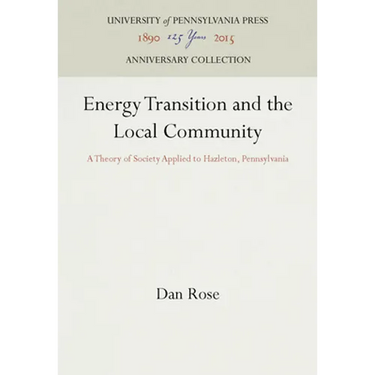 Energy Transition and the Local Community: A Theory of Society Applied to Hazleton, Pennsylvania