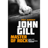 John Gill: Master of Rock: The life of a bouldering legend