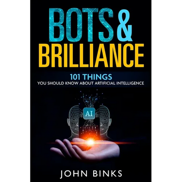 Bots & Brilliance: 101 Things You Should Know About Artificial Intelligence
