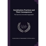 Socialization Practices and Their Consequences: The Case of an Innovative Organization