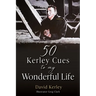 50 Kerley Cues to My Wonderful Life