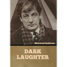 Dark Laughter