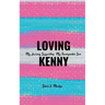 Loving Kenny: My Journey Supporting My Transgender Son