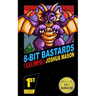 Eight-Bit Bastards: Level One