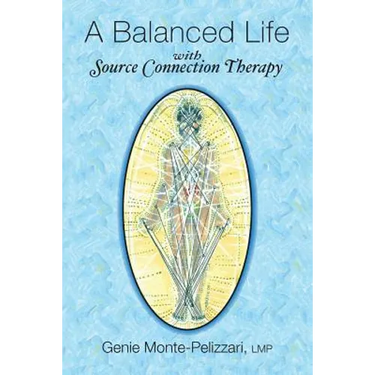 A Balanced Life: with Source Connection Therapy