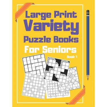 Large Print Variety Puzzle Books For Seniors: Sudoku and Other Puzzle Book