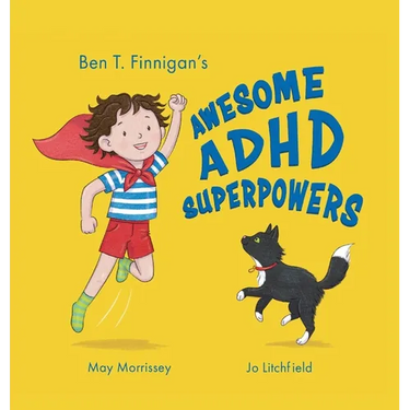 Ben T. Finnigan's Awesome ADHD Superpowers