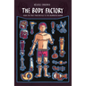 The Body Factory: From the First Prosthetics to the Augmented Human
