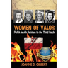 Women of Valor: Polish Jewish Resisters to the Third Reich