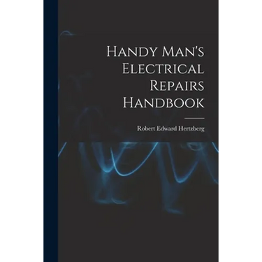 Handy Man's Electrical Repairs Handbook