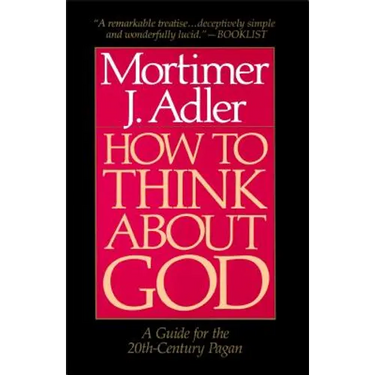 How to Think about God: A Guide for the 20th-Century Pagan
