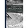 The Men Who Make the Future