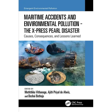 Maritime Accidents and Environmental Pollution - The X-Press Pearl Disaster: Causes, Consequences, and Lessons Learned