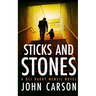 Sticks and Stones