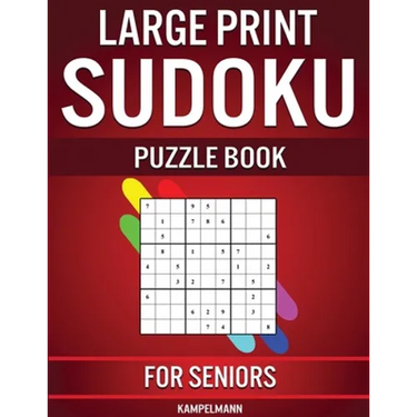 Large Print Sudoku Puzzle Book for Seniors: 250 Easy to Solve Sudokus for Seniors with Instructions and Solutions - Large Print