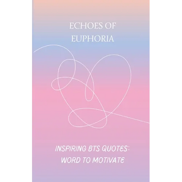 Echoes of Euphoria: BTS inspiring
