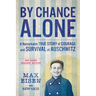 By Chance Alone: The Young Readers' Edition: A Remarkable True Story of Courage and Survival at Auschwitz