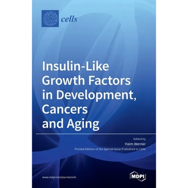 Insulin-Like Growth Factors in Development, Cancers and Aging
