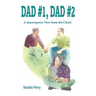 Dad #1, Dad #2: A Queerspawn View from the Closet