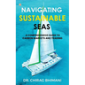 Navigating Sustainable Seas - A Comprehensive Guide to Carbon Markets and Trading
