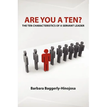 Are You a Ten? The Ten Characteristics of a Servant Leader