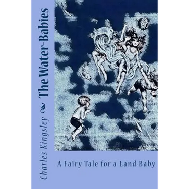 The Water-Babies: A Fairy Tale for a Land Baby