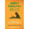 Kerry's Fighting Story 1916-21: Told by the Men Who Made It